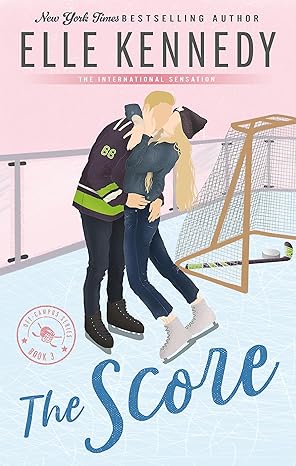 Pre Order : The Score by Elle Kennedy