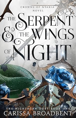 Pre Order : The Serpent and the Wings of Night - by Carissa Broadbent