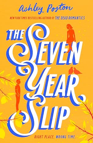 Pre Order : The Seven Year Slip by Ashley Poston