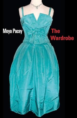 Pre Order : The Wardrobe by Moya Pacey