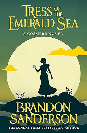 Pre Order : Tress of the Emerald Sea: A Cosmere Novel by Brandon Sanderson