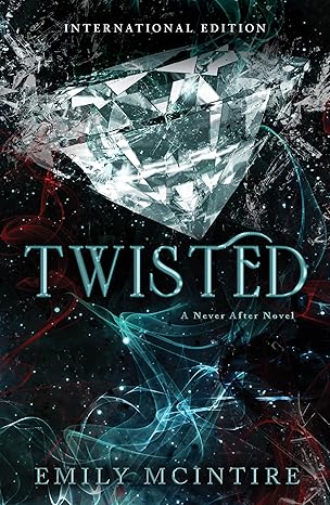 Pre Order : Twisted (Never After, 4) by Emily McIntire