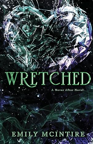 Pre Order : Wretched (Never After, 3) by Emily McIntire