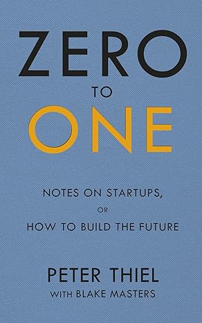 Pre Order : Zero to One: Notes on startups, or how to build the future by Peter Masters, Blake,Thiel