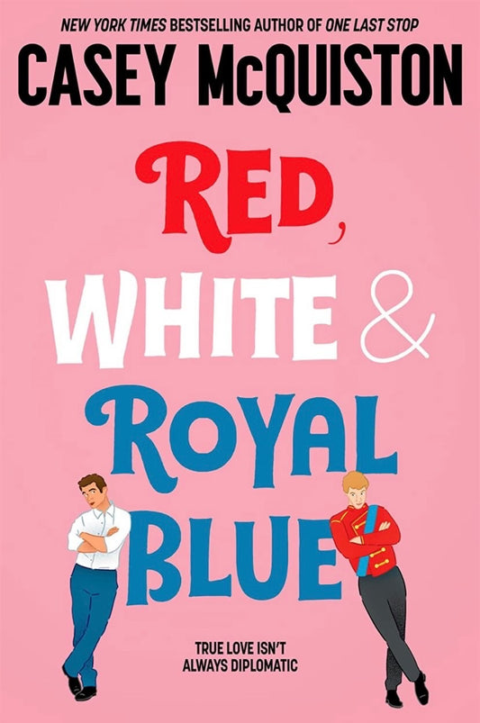 Pre Order: Red White and Royal Blue by Casey McQuistion