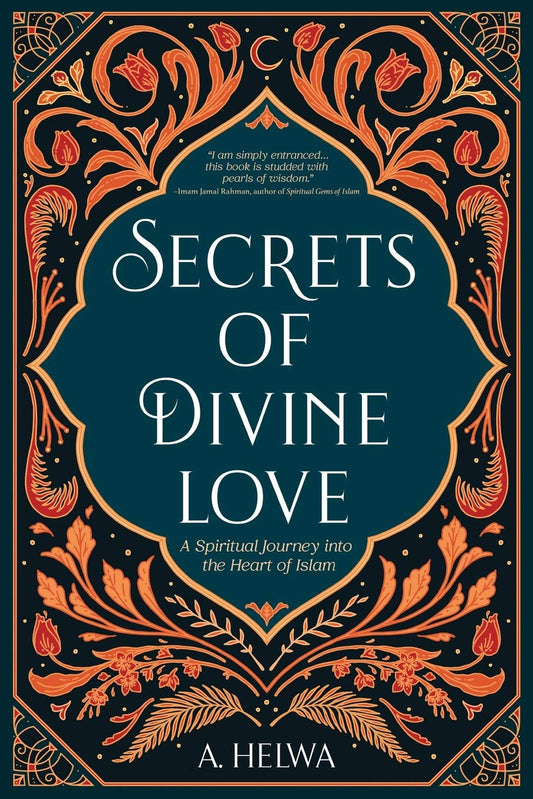 Pre Order: Secrets of Divine Love by A.Helwa